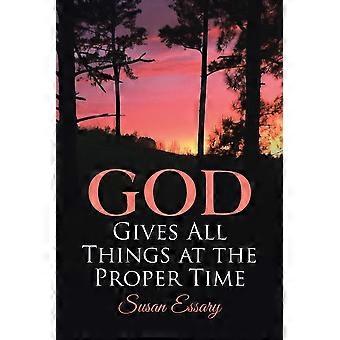 God Gives All Things At The Proper Time - Susan Essary - Paperback - en Book