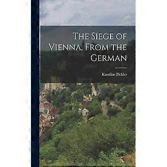 The Siege Of Vienna From The German - Karoline - Paperback - English Book - History