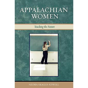 Mulheres dos Apalaches - Nedra Skaggs Atwell