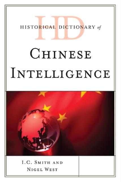 Historical Dictionary Of Chinese Intelligence