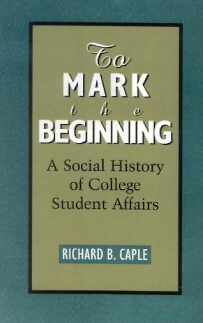 To Mark The Beginning by Richard B. Caple Paperback Book