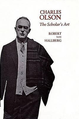 Charles Olson by Robert Von Hallberg Hardback Book
