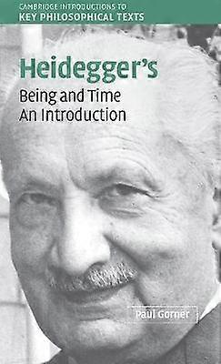 Heidegger's Being and Time An Introduction Cambridge Introductions to Key Philosophical Texts