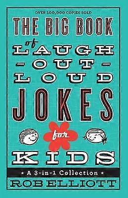 The Big Book of Laugh-Out-Loud Jokes for Kids - A 3-in-1 Collection