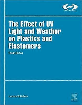 The Effect of UV Light and Weather on Plastics and Elastomers