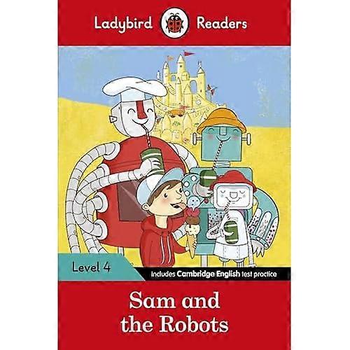 Sam and the Robots - Ladybird Readers Level 4