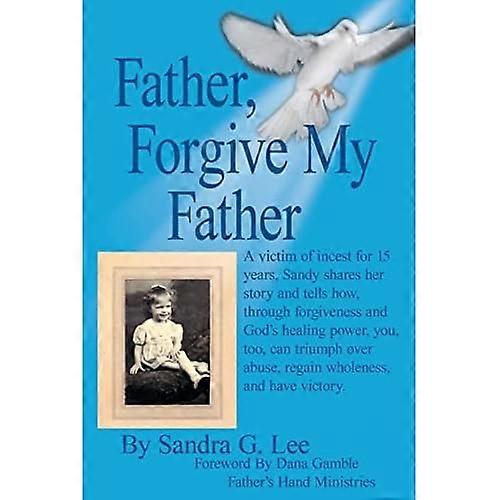 Father, Forgive My Father