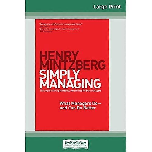 Simply Managing: What Managers Do - and Can Do Better (16pt Large Print Edition)