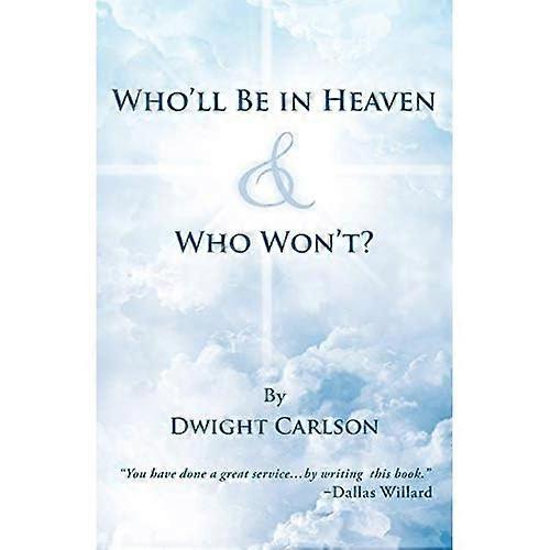 Who'll Be in Heaven & Who Won't?