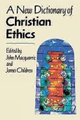 A New Dictionary of Christian Ethics
