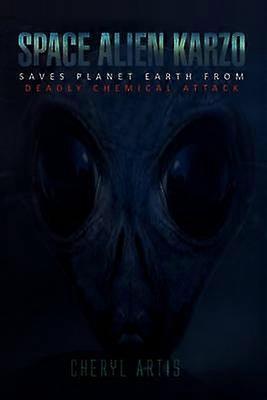 Space Alien Karzo Saves Planet Earth from Deadly Chemical Attack