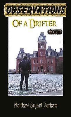 Observations of a Drifter Vol II