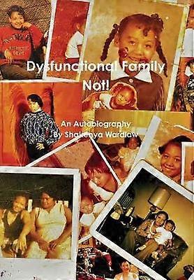 Dysfunctional Family Not