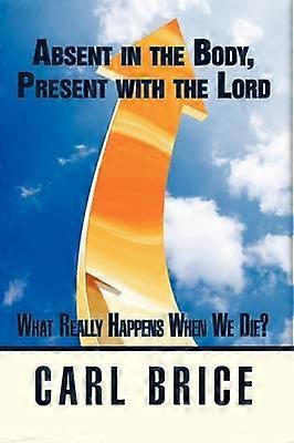Absent in the Body Present with the Lord