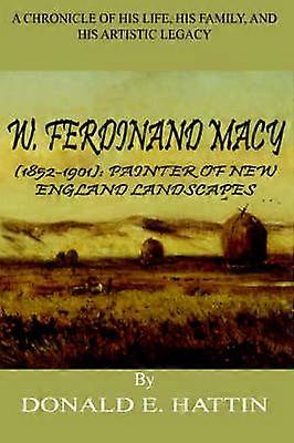 W. Ferdinand Macy (1852-1901)
