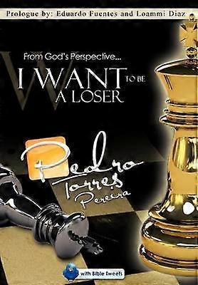 From God's Perspective I Want to Be a Loser