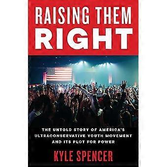 Raising Them Right - Kyle Spencer