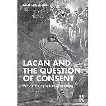 Lacan und die Frage des Einverständnisses: Warum Nachgeben kein Einverständnis ist