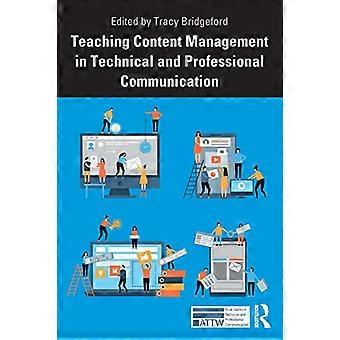 Teaching Content Management in technische en professionele communicatie (ATTW-serie in technische en professionele communicatie)