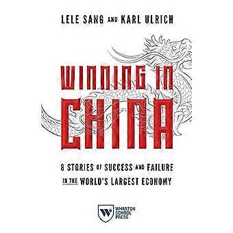 Vinder i Kina: 8 historier om succes og fiasko i verdens største økonomi