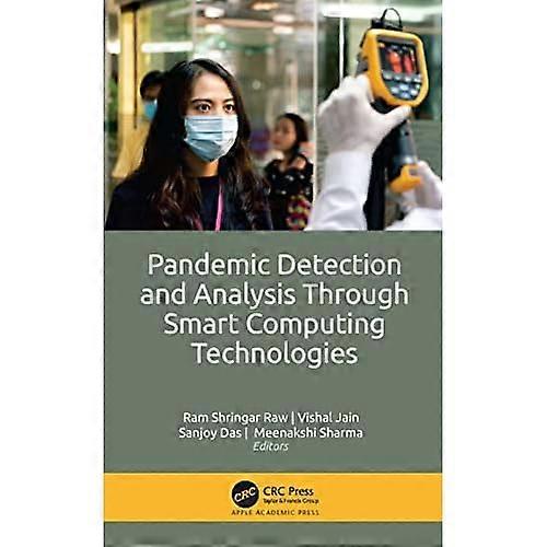 Pandemic Detection and Analysis Through Smart Computing Technologies