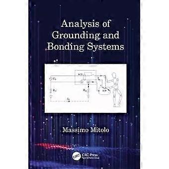 Analysis Of Grounding And Bonding Systems - Massimo Mitolo
