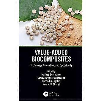 Value-added Biocomposites Technology Innovation And Opportunity - Taylor & Francis Ltd