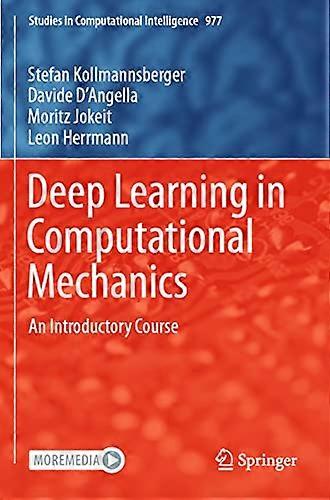 Deep Learning in Computational Mechanics: An Introductory Course (Studies in Computational Intelligence)