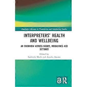 Interpreters Health and Wellbeing An Overview Across Modes Modalities and Settings