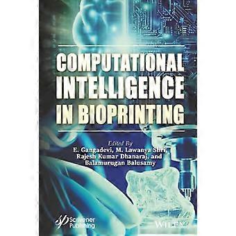 Computational Intelligence in Bioprinting Challenges and Future Directions