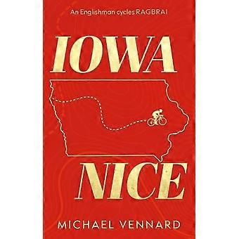 Iowa Nice An Englishman cycles RAGBRAI