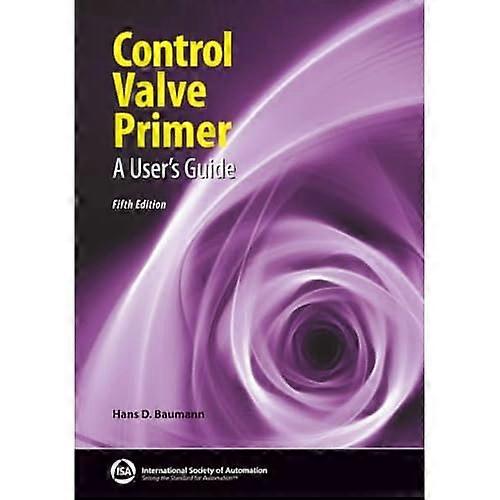 Control Valve Primer : a User's Guide