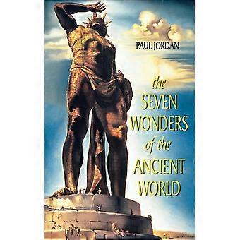 Sete Maravilhas do Mundo Antigo - Paul Jordan - Brochura - Livro em Inglês - História
