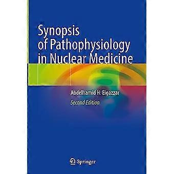 Synopsis of Pathophysiology in Nuclear Medicine