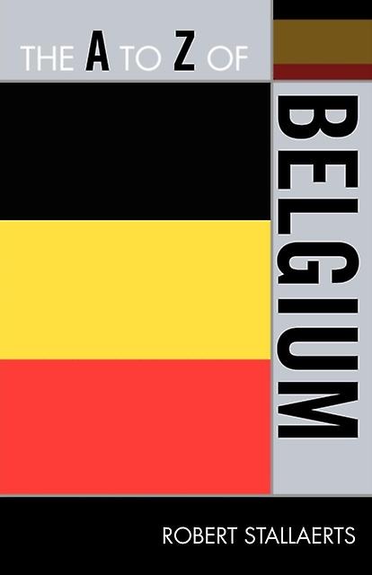The A To Z Of Belgium by Robert Stallaerts Paperback Book