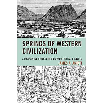 Fontes da Civilização Ocidental: Um Estudo Comparativo do Culto Hebraico e Clássico - James A. Arieti
