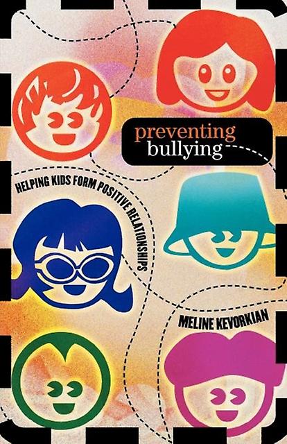 Preventing Bullying by Meline Kevorkian Paperback Book