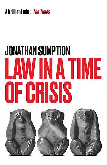 Law In A Time Of Crisis by Jonathan Sumption Paperback