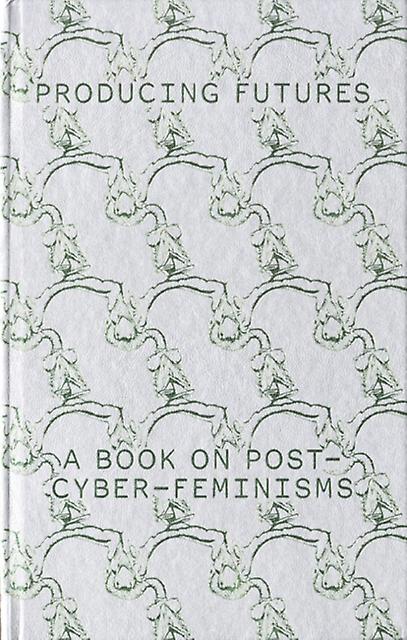 Producing Futures Hardback Book