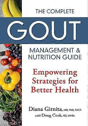 The Complete Gout Management And Nutrition Guide by Doug Cook Paperback
