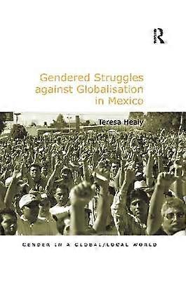 Gendered Struggles against Globalisation in Mexico