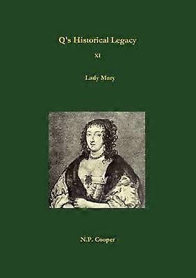 Q's Historical Legacy - XI - Lady Mary