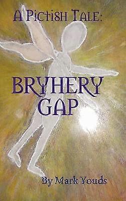 A Pictish Tale Bryhery Gap