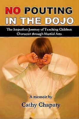 No pouting in the dojo