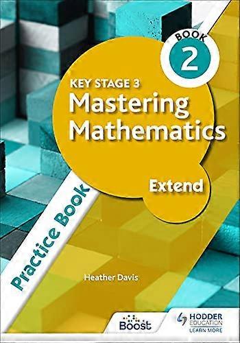 Key Stage 3 Mastering Mathematics Extend Practice Book 2
