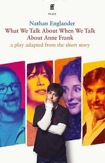 What We Talk About When We Talk About Anne Frank by Nathan Englander Paperback