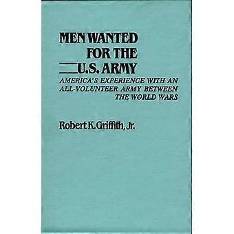 Männer für die US-Armee gesucht: Amerikas Erfahrungen mit einer rein freiwilligen Armee – Robert K. Griffith – Gebundene Ausgabe – en Book
