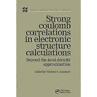 Strong Coulomb Correlations In Electronic Structure Calculations - Taylor & Francis Ltd