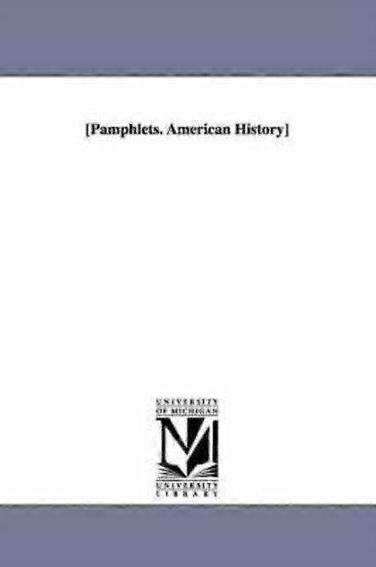 Pamphlets. American History - none - en Book