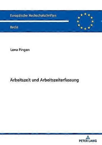 Arbeitszeit Und Arbeitszeiterfassung by Lena Pingen Paperback